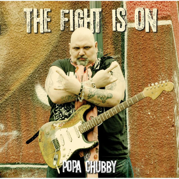 Popa Chubby: The Fight Is On