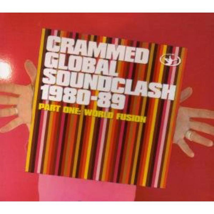 Various Artists: Crammed Global Soundclash 1980-89 Part One: World Fusion