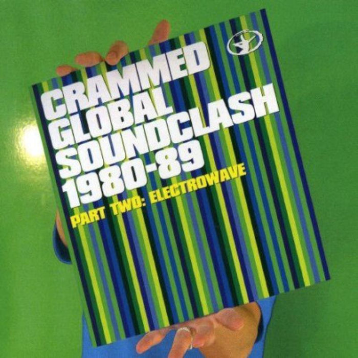 Various Artists: Crammed Global Soundclash 1980-89 Part Two: Electrowave