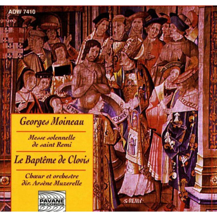 Orchestre Arsene Muzerelle: Messe solennelle Saint-Remi/Le bapt?me de Clovis
