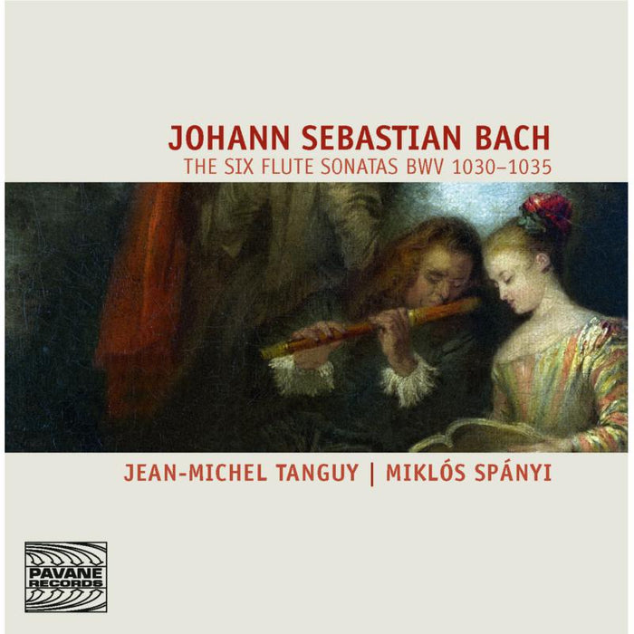 Jean-Michel Tanguy / Mikl?s Sp?nyi: Bach: The Six Flute Sonatas BWV 1030-1035