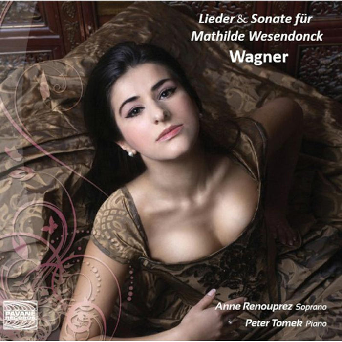 Anne Renouprez / Peter Tomek: Wagner: Lieder & Sonate f?r Mathilde Wesendonck