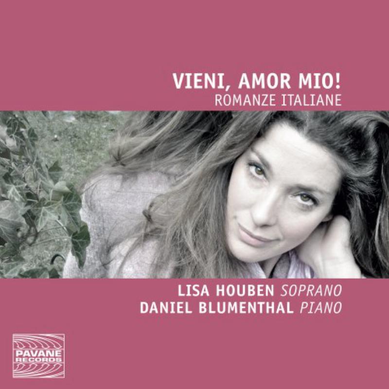 Lisa Houben / Daniel Blumenthal: Vieni, Amor Mio! - Romanze Italiane
