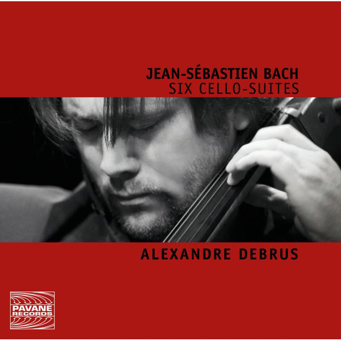 Alexandre Debrus: Bach: The Six Cello Suites BWV 1007-1012