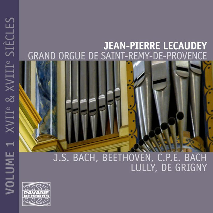 Jean-Pierre Lecaudey: Grigny: Grand Orgue de Saint-R?my-de-Provence - Vol. 1: 17th & 18th Centuries