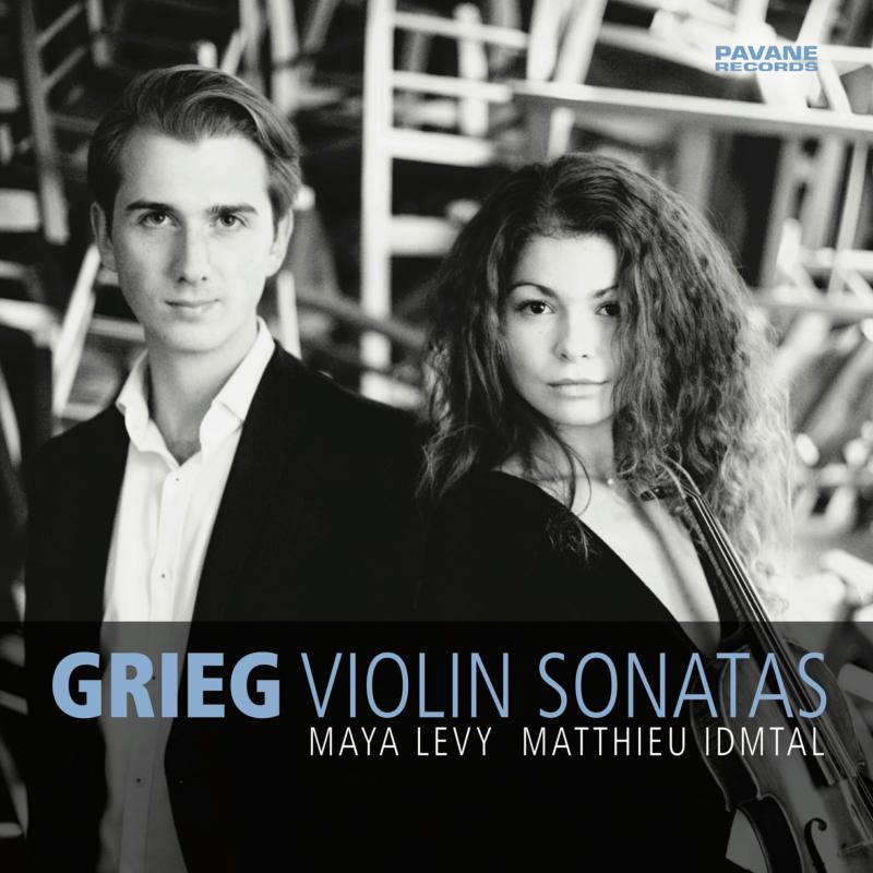 Maya Levy & Matthieu Idmtal: Grieg: Complete Violin Sonatas