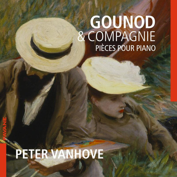 Peter Vanhove: Gounod & Compagnie: Pieces Pour Piano
