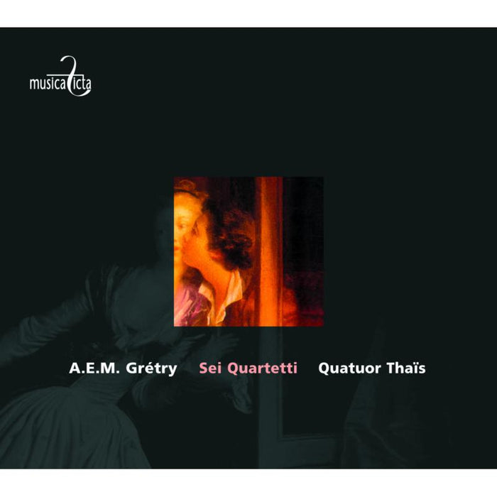 Quatuor Thais: Gretry: Sei quartetti, Op. 3