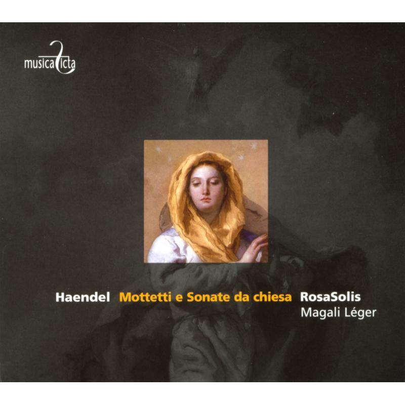 Leger Rosasolis: Haendel: Mottetti e Sonate da Chiesa