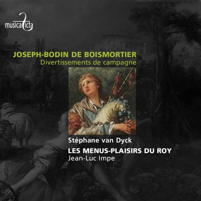 Les Menus-Plaisirs du Roy: Jospeh-Bodin Boismortier: Divertissements de Campagne