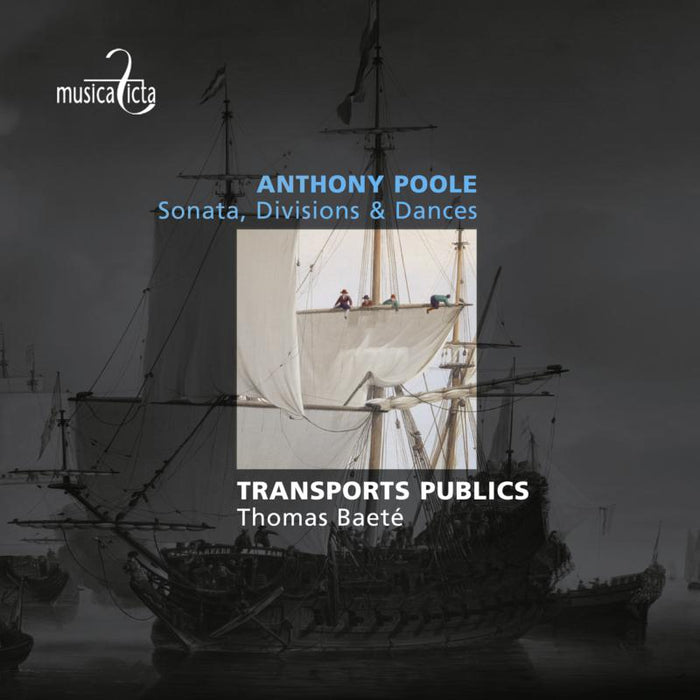 Transports Publics, Anthony Poole: Poole: Sonata, Divisions & Dances