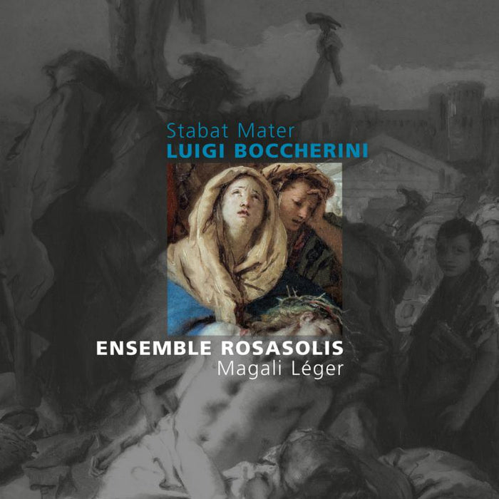 Ensemble RosaSolis: Boccherini: Stabat Mater