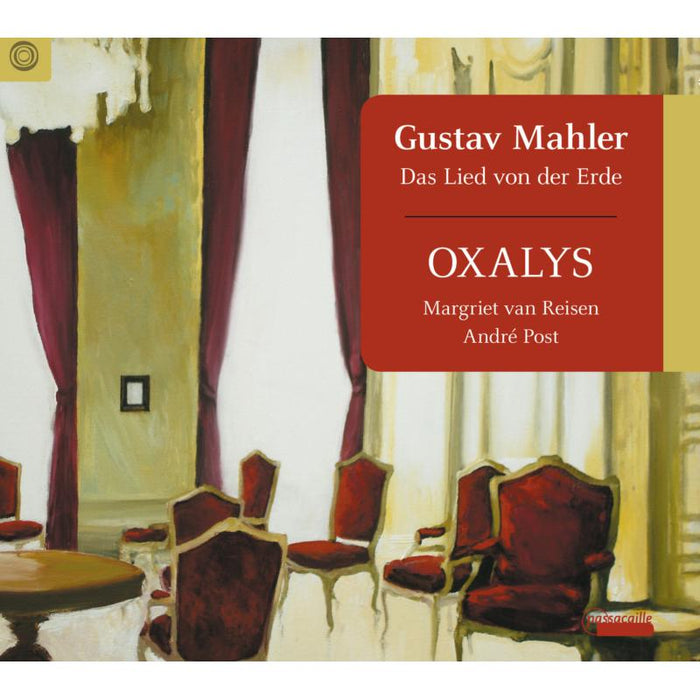 Oxalys; Margriet Van Reisen; Andre Post: Gustav Mahler: Das Lied Von Der Erde