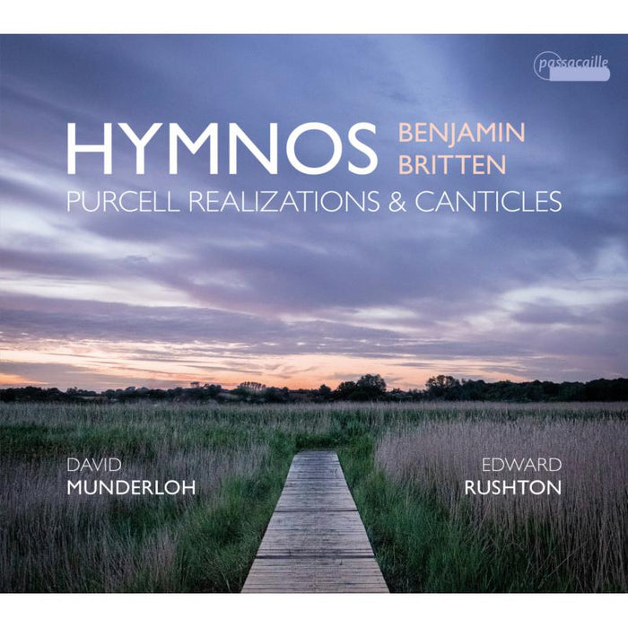 David Munderloh; Edward Ruschton: Benjamin Britten - Purcell Realisations & Canticles