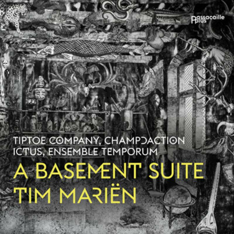 Tiptoe Company; Ictus; Ensemble Temporum: Tim Marien: A Basement Suite