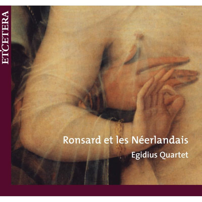 Ronsard et les N?erlandais: Egidius Kwartet