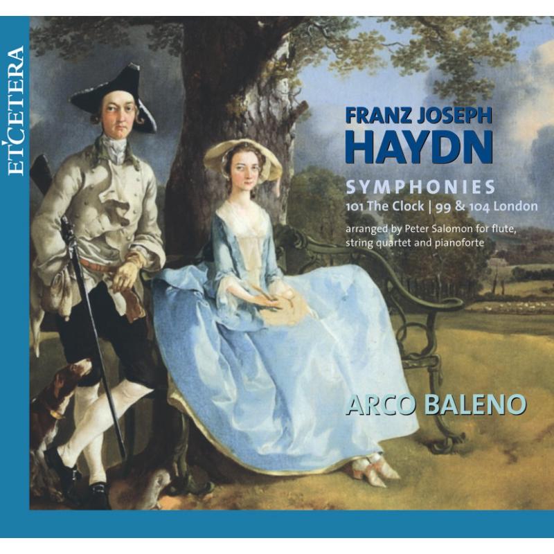 Symphonies 99, 101 & 104, Arr. Peter Salomon: Arco Baleno Ensemble