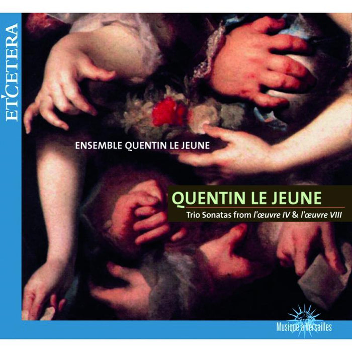 Trio Sonatas from l'oeuvre IV & l'oeuvre VIII: Ensemble Quentin Le Jeune