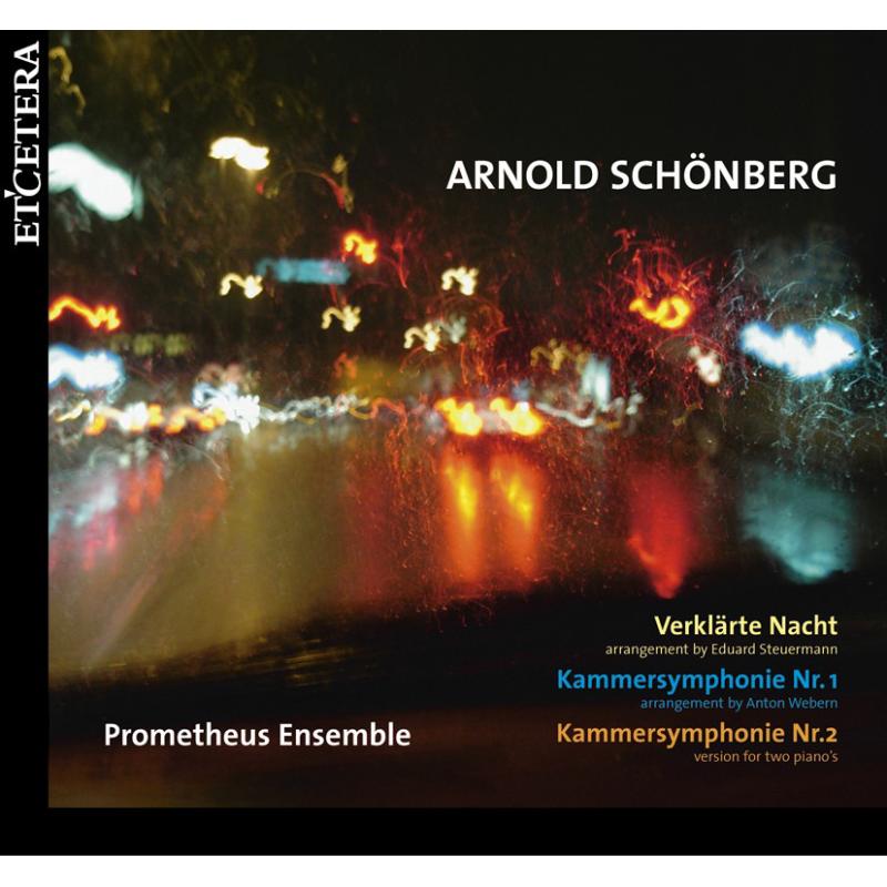 Verkl?rte Nacht/Kammersymphonie Nr. 1 & 2: Prometheus Ensemble