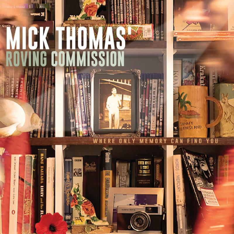 Mick Thomas' Roving Commission Where Only Memory Can Find You CD