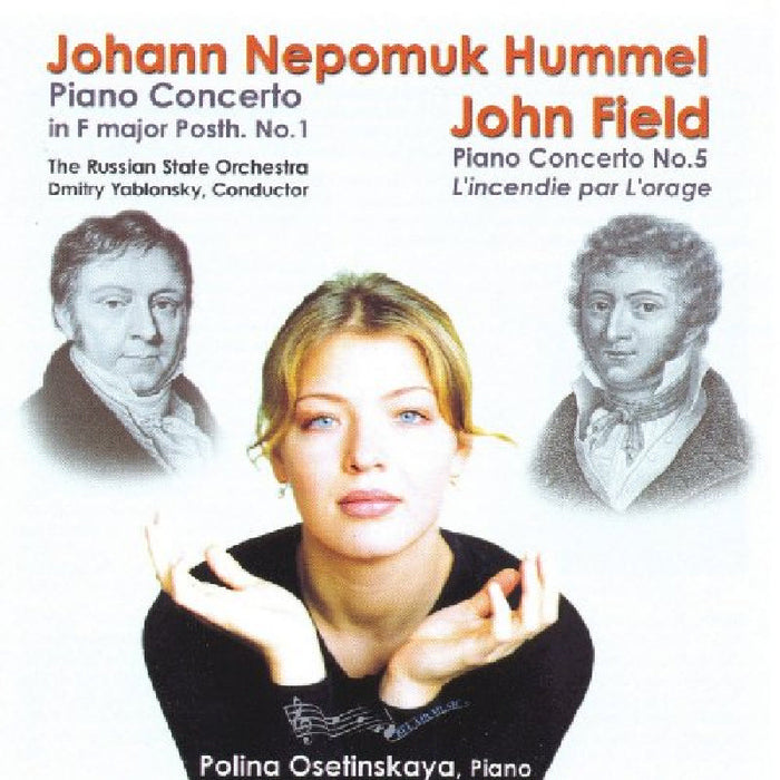 Polina Osetinskaya: Hummel: Piano Concerto in F major Posth. No.1, Field: Piano