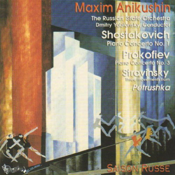 Russian State Orchestra: Shostakovich: Piano Concerto No. 1; Prokofiev: Piano Concerto No. 3; Stravinsky: Petrushka