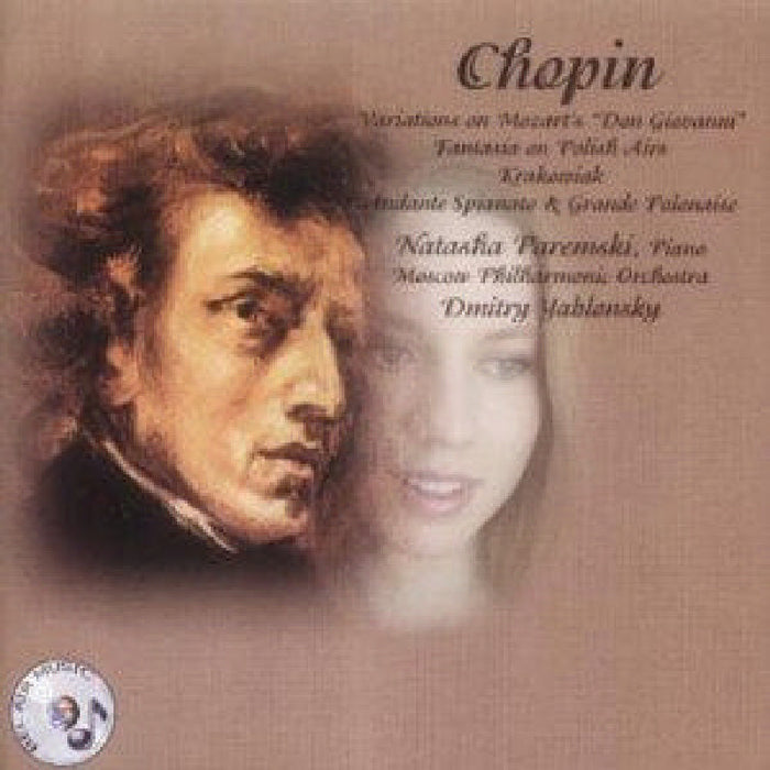 Natasha Paremski: Chopin: Variations on Mozart's Don Diovanni; Fantasia on Polish Airs; Krakowiak; Andante Spianato