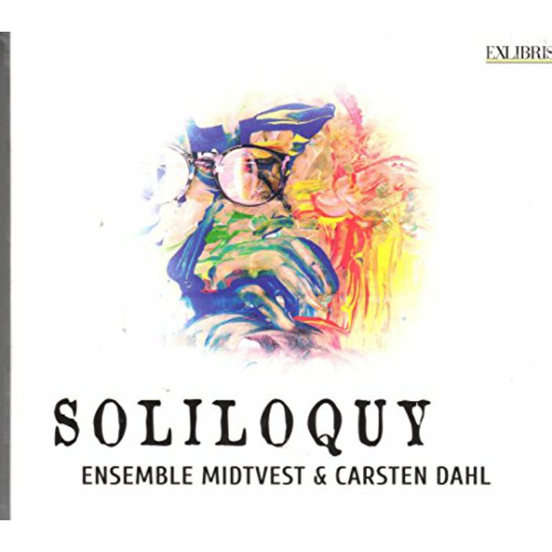 Ensemble Midtvest & Carsten Dahl: Soliloquy