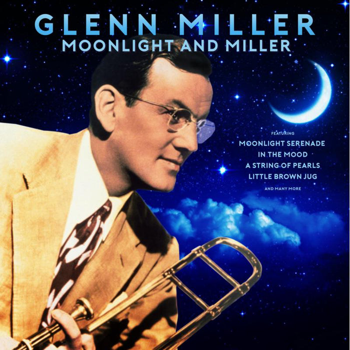 Glenn Miller: Moonlight And Miller