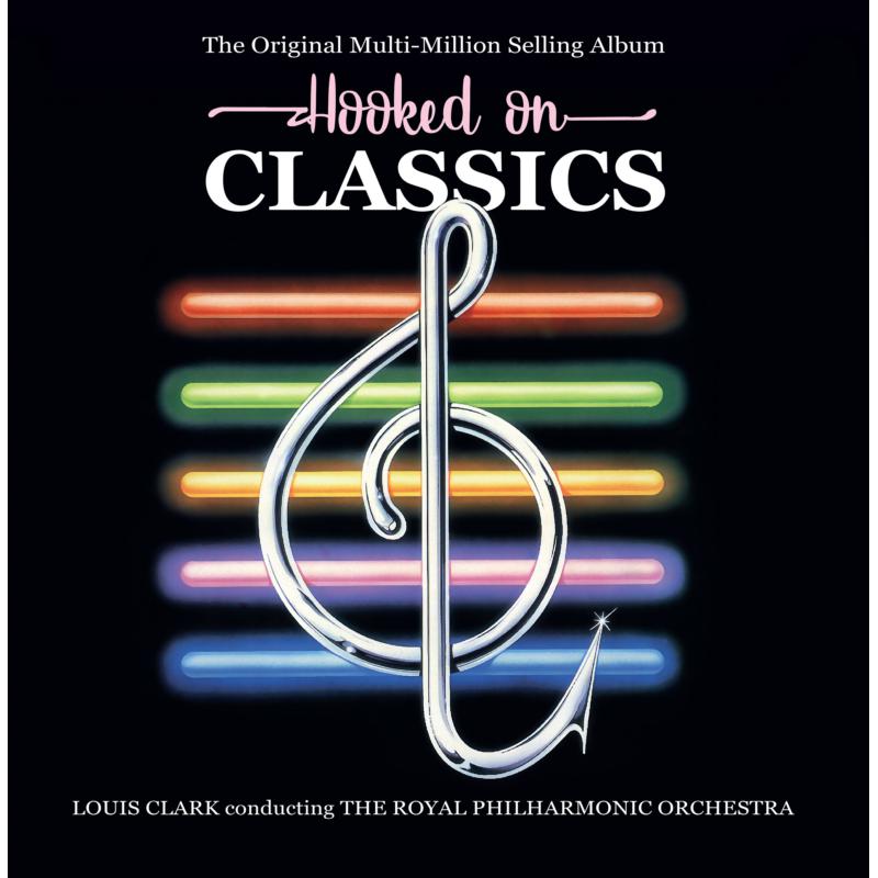 Louis Clark & The Royal Philharmonic Orhestra: Hooked On Classics