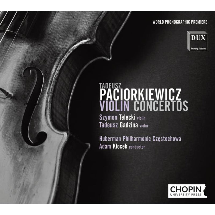 Szymon Telecki, Tadeusz Gadzina & Huberman Philharmonic Czestochowa & Adam Klocek: Paciorkiewicz: Violin Concertos