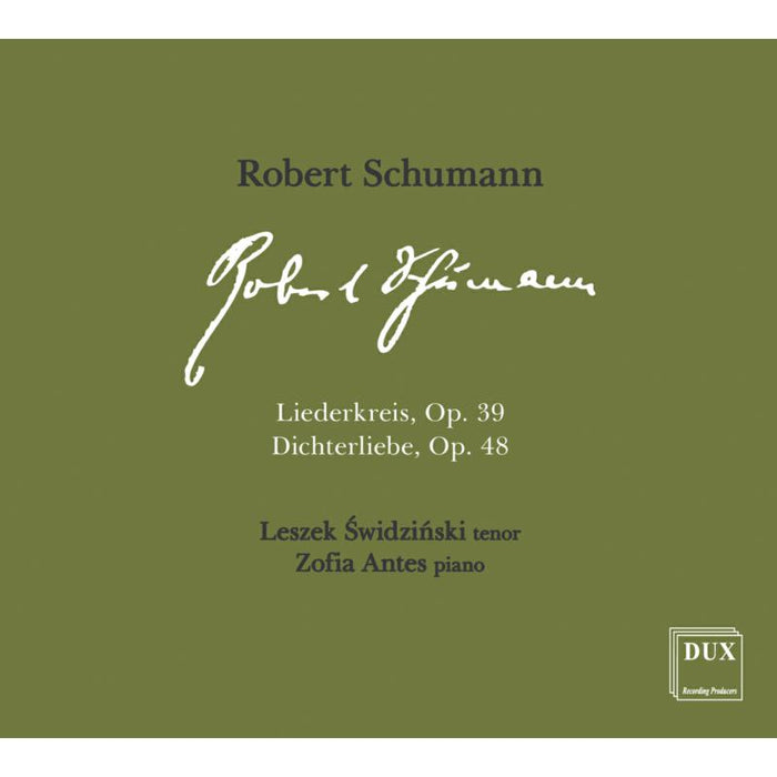 Zofia Antes & Leszek Swidzinski: Schumann: Liederkreis & Dichterliebe