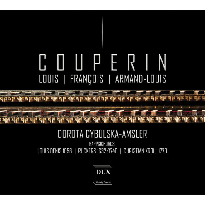 Dorota Cybulska-Amsler: Music For Harpsichord By Louis, Francois & Arman-Louis Couperin