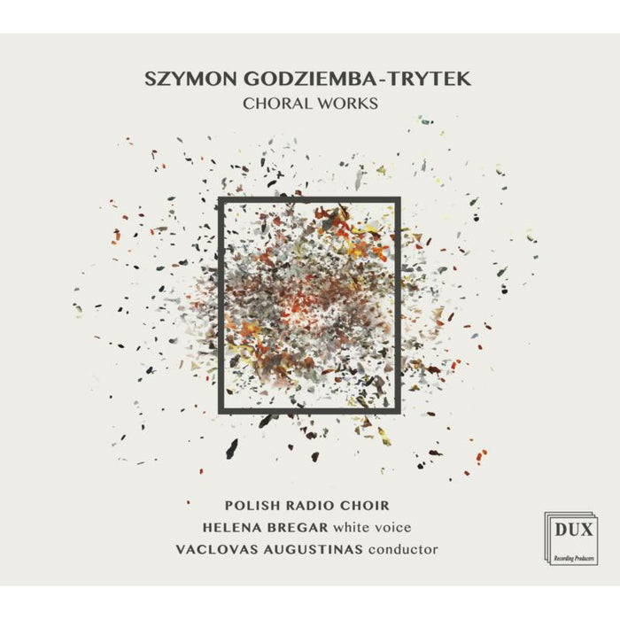 Helena Bregar, Polish Radio Choir & Vaclovas Augustinas: Szymon Godziemba-Trytek: Choral Works