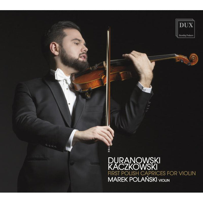 Marek Polanski: Duranowski & Kaczkowski: First Polish Caprices For Violin