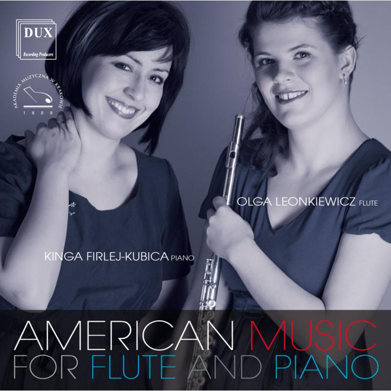 Olga Leonkiewicz & Kinga Firlej-Kubica: American Music For Flute And Piano