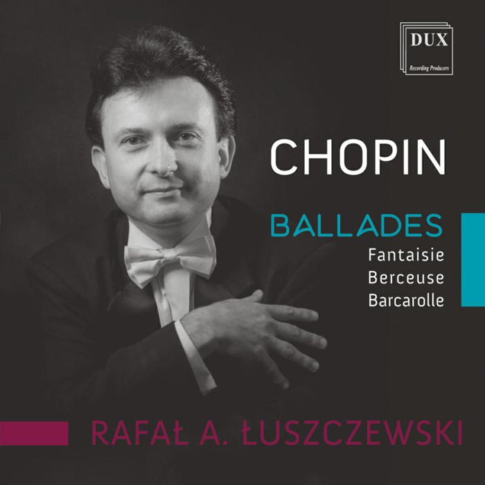 Rafal Luszczewski: Chopin: Ballads