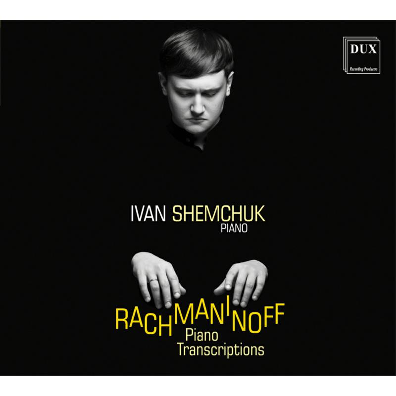 Ivan Shemchuk & Alina Andriuti: Rachmaninov: Piano Transcriptions