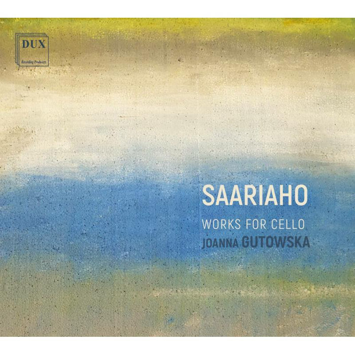 Joanna Gutowska: Kaija Saariaho: Works For Cello