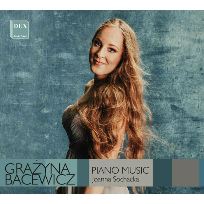 Joanna Sochacka: Bacewicz: Piano Music