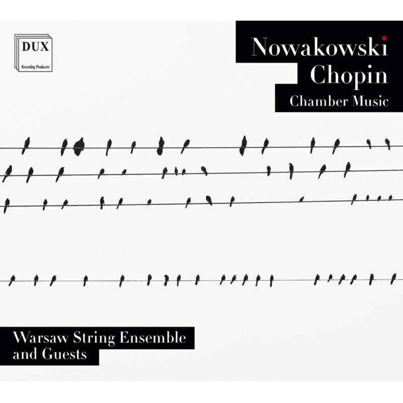 Warsaw String Ensemble And Guests: Nowakowski, Chopin: Chamber Music