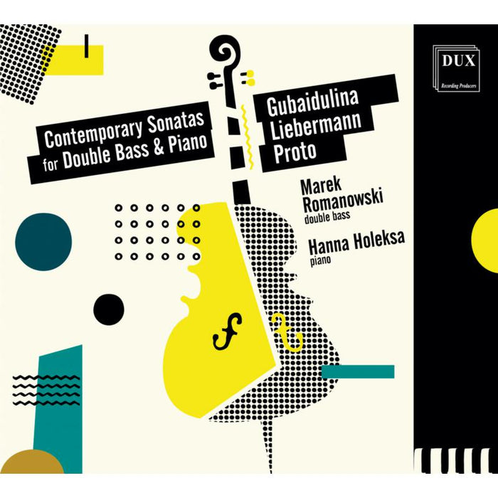 Marek Romanowski & Hanna Holeksa: Contemporary Sonatas For Double Bass And Piano