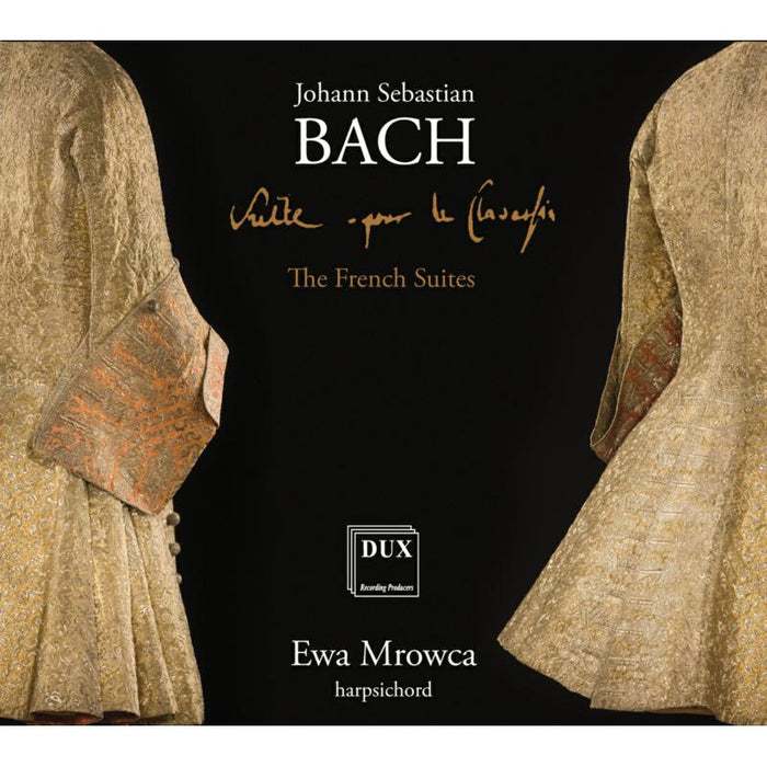 Ewa Mrowca: Bach: The French Suites, BWV 812-817