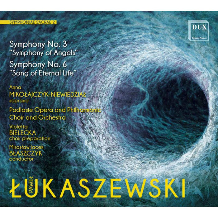 Anna Mikolajczyk-Niewiedzial, Podlasie Opera And Philharmonic Orchestra & Miroslaw Jacek Blaszczyk: Lukaszewski: Symphoniae Sacrae 2