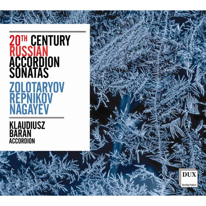 Klaudiusz Baran: 20th Century Russian Accordion Sonatas