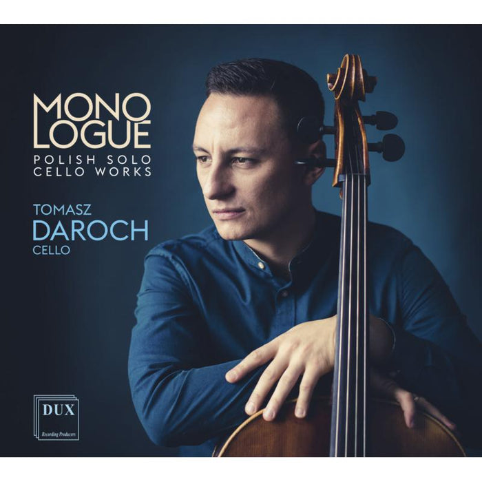 Tomasz Daroch: Monologue: Polish Solo Cello Works
