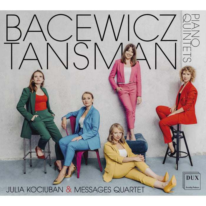 Julia Kociuban, Messages Quartet: Bacewicz, Tansman: Piano Quintets