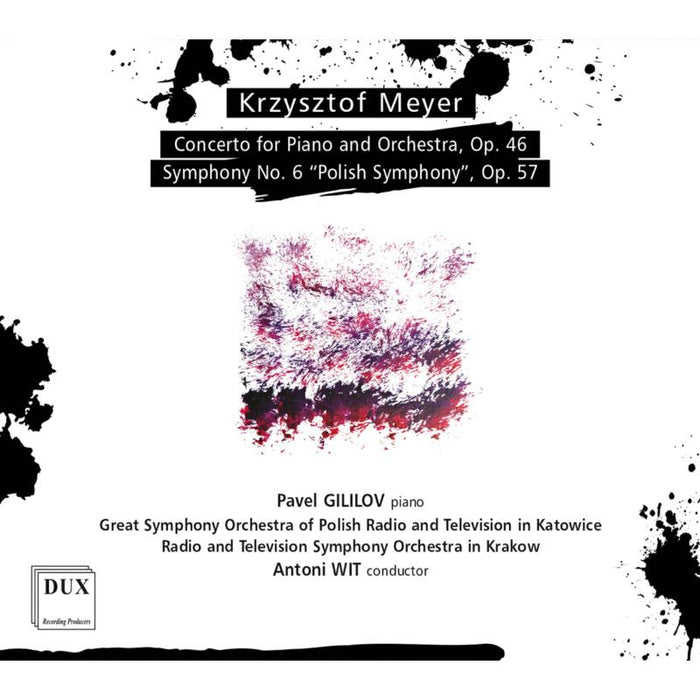 Antoni Wit; Great Symphony Orchestra of Polish Radio ad Television in Katowice; Radio and Televion Symphony Orchestra in Krakow; Pavel Gililov: Meyer: Piano Concerto Op, 46 & Symphony No. 6 Op. 57 Polish Symphony