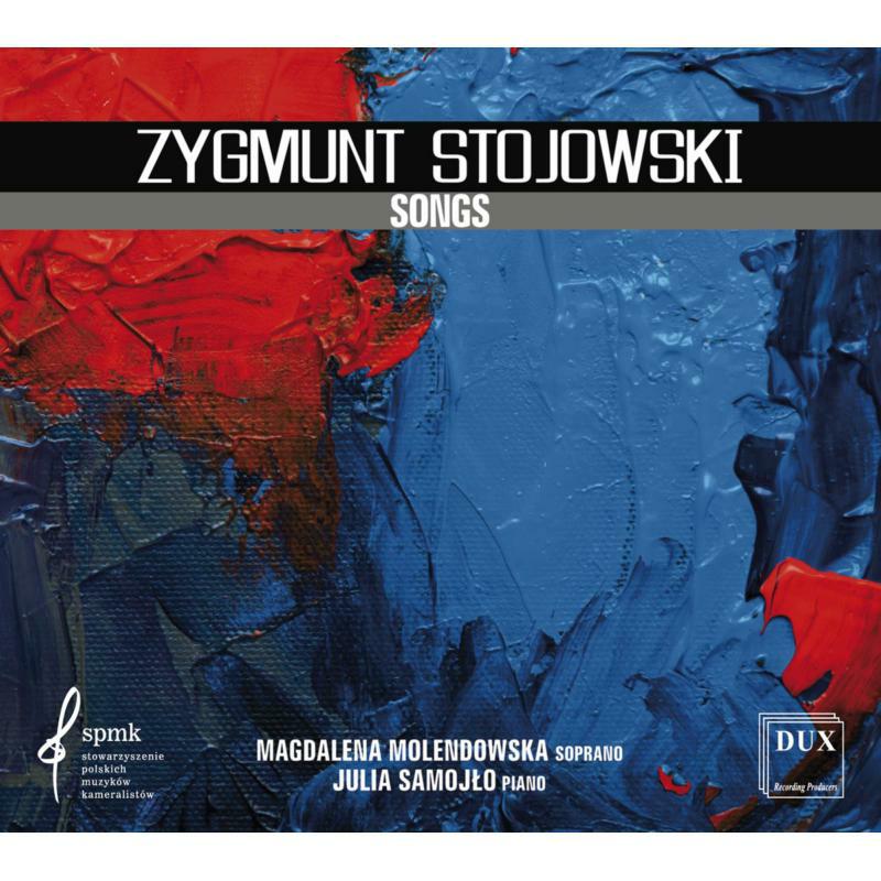 Magdalena Molendowska & Julia Samojeo: Stojowski: Songs