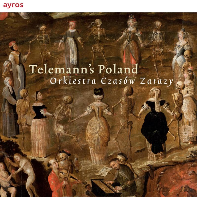 Orkiestra Czasow Zarazy: Telemann's Poland